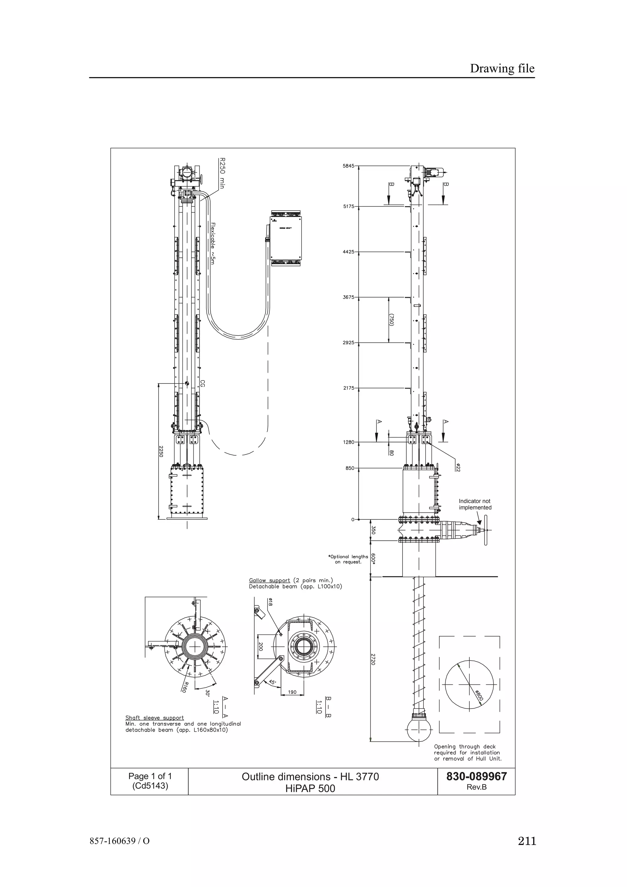 Drawing file
211857-160639 / O
830-089967
Rev.B
Page 1 of 1
(Cd5143)
Outline dimensions - HL 3770
HiPAP 500
Indicator not
implemented
 