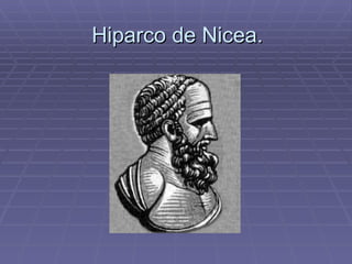 Hiparco de Nicea. 