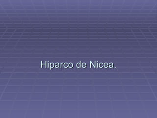 Hiparco de Nicea. 