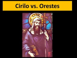 Cirilo vs. Orestes
 