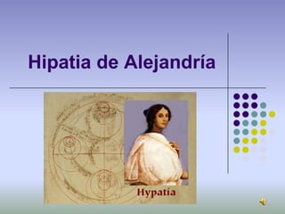 Hipatia de Alejandría
 