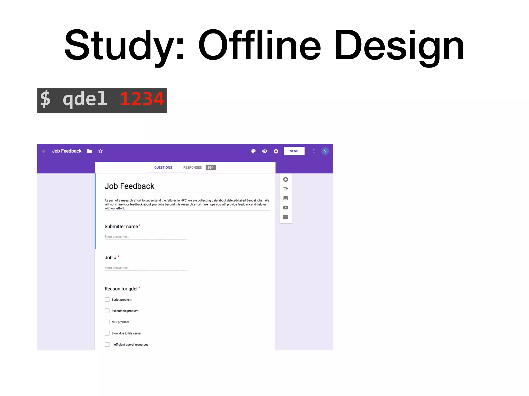 Study: Ofﬂine Design
$	qdel	1234
 