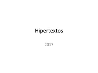 Hipertextos
2017
 