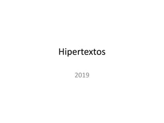 Hipertextos
2019
 