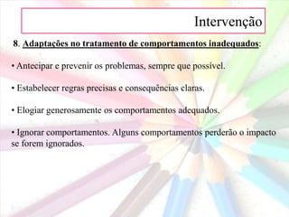 Adaptações no tratamento de comportamentos inadequados