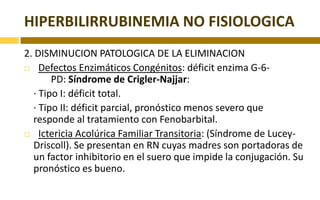Sme de Dowm.METABOLISMO DE LA BILIRRUBINAHemólisisGR.HTO 59% +/- 4,5.