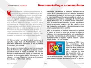 · ESTRATÉGIA                  Neuromarketing e o consumismo


D
       ispostos a entender a essência do comportamento do ...