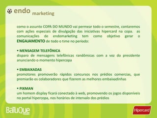 ativação autógrafosno intuito de gerar maior atração e visibilidade para o SELF LIQUIDATED, contaremos com jogadores famosos de seleções que vão circular os PDVs participantes para tardes de autógrafos nos brindes dos consumidores
