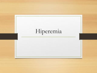 Hiperemia
 