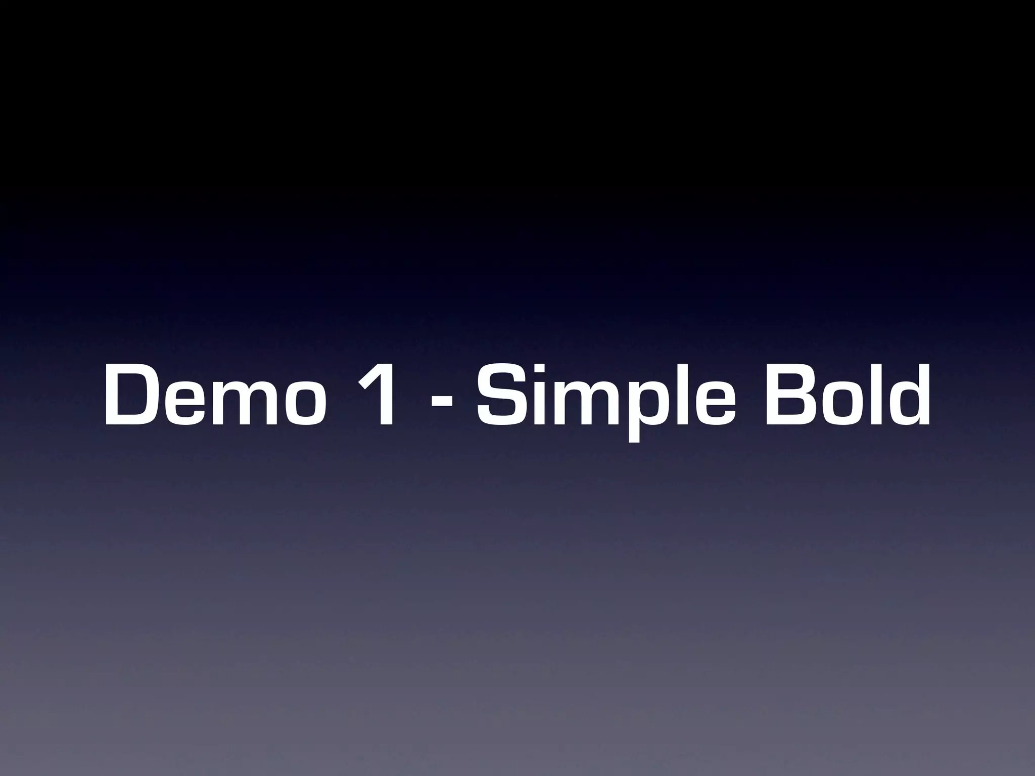 Demo 1 - Simple Bold
 