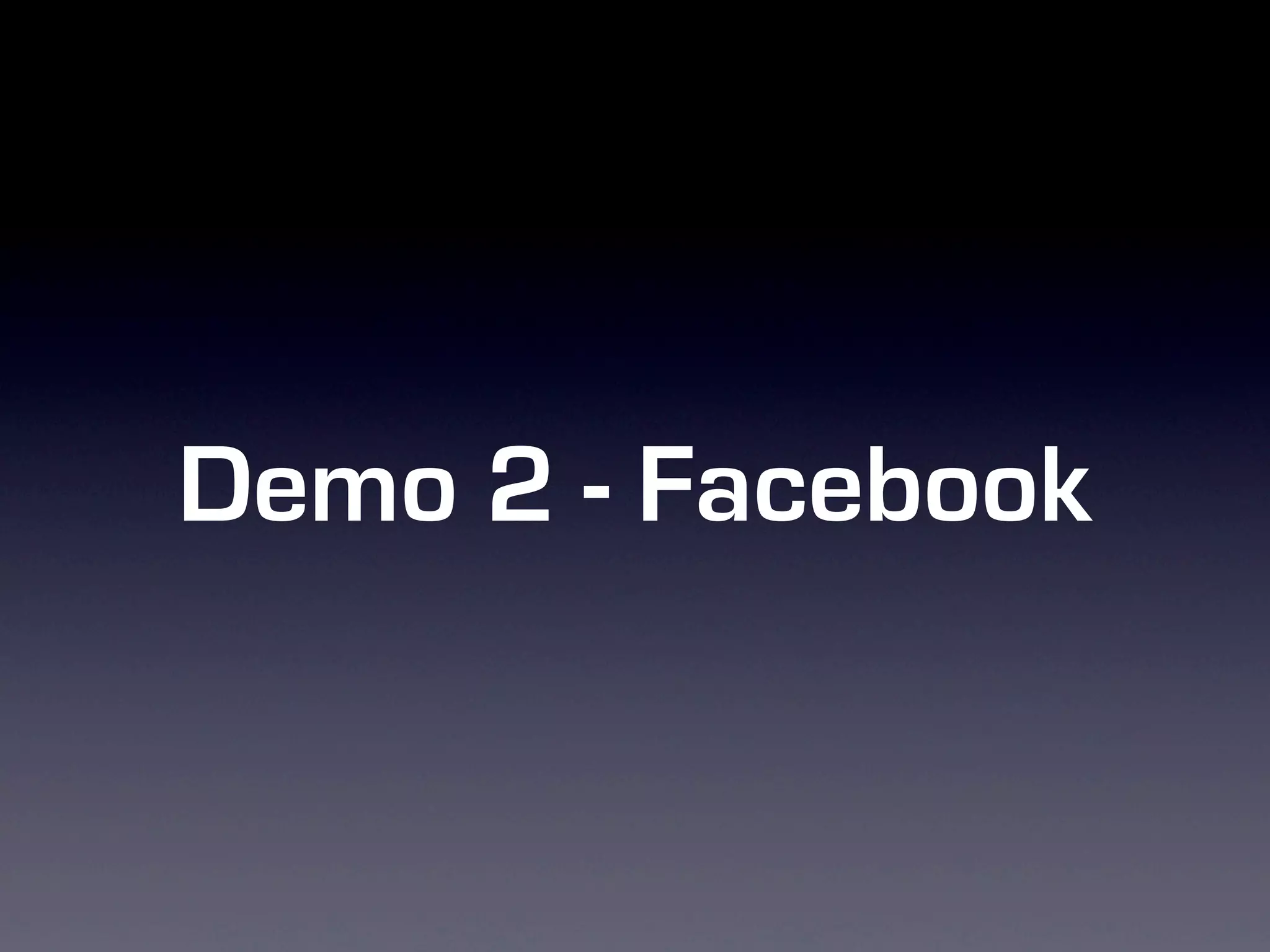 Demo 2 - Facebook
 