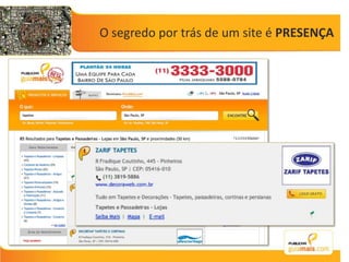 O segredo por trás de um site é PRESENÇA