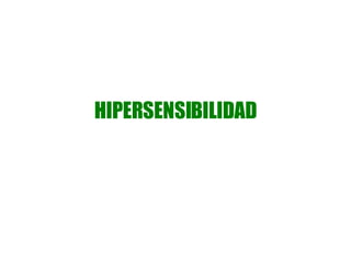 HIPERSENSIBILIDAD 