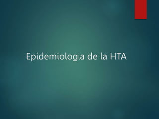 Epidemiologia de la HTA
 