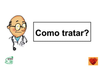 Como tratar?
 