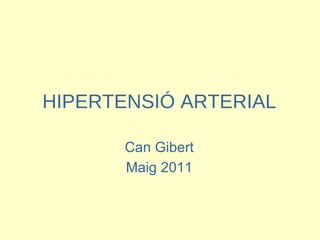HIPERTENSIÓ ARTERIAL ,[object Object],[object Object]