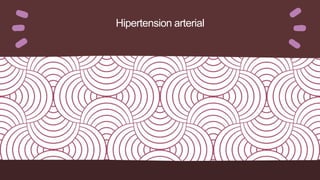 Hipertension arterial
 