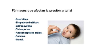 Fármacos que afectan la presión arterial
.
.
.
 
