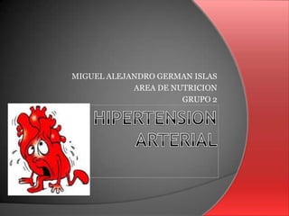 MIGUEL ALEJANDRO GERMAN ISLAS
AREA DE NUTRICION
GRUPO 2
 