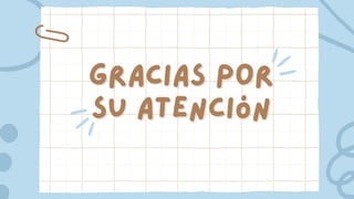 Gracias por
Gracias por
su atención
su atención
 
