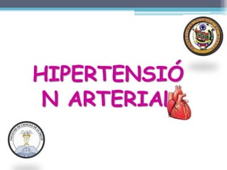 HIPERTENSIÓ
 N ARTERIAL
 