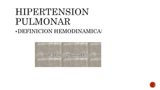 DEFINICION HEMODINAMICA:
 