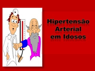 Hipertensão arterial sistêmica foco no paciente idoso