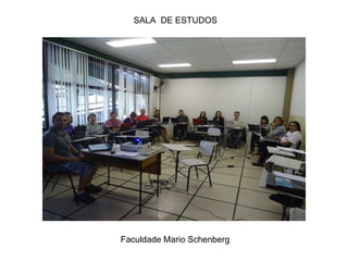 SALA  DE ESTUDOS Faculdade Mario Schenberg 