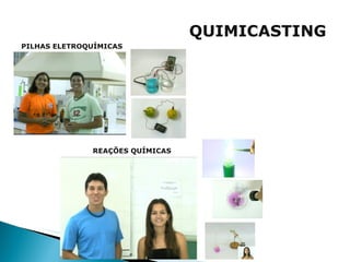 QUIMICASTING PILHAS ELETROQUÍMICAS REAÇÕES QUÍMICAS 