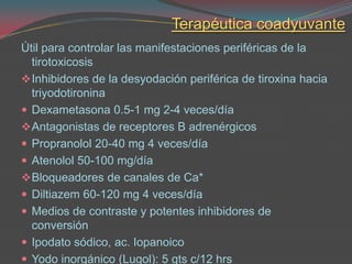 EtiologíaDestrucción tiroidea con salida de hormonas tiroideas