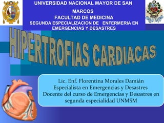UNIVERSIDAD NACIONAL MAYOR DE SAN
MARCOS
FACULTAD DE MEDICINA
SEGUNDA ESPECIALIZACION DE ENFERMERIA EN
EMERGENCIAS Y DESASTRES
Lic. Enf. Florentina Morales Damián
Especialista en Emergencias y Desastres
Docente del curso de Emergencias y Desastres en
segunda especialidad UNMSM
 