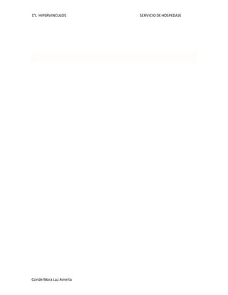1°L HIPERVINCULOS SERVICIODEHOSPEDAJE
Conde Mora Luz Amelia
 