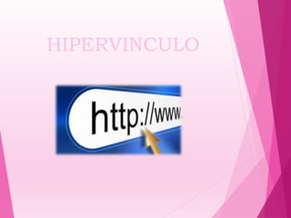 HIPERVINCULO
 