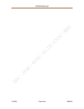 HIPERVINCULO
1 G (MC) [Type here] 10/09/15
 