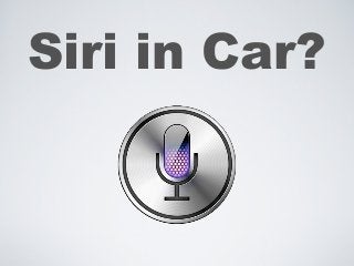 Siri in Car?
 