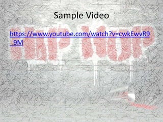 Sample Video
https://www.youtube.com/watch?v=cwkEwvR9
_9M
 