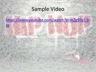 Sample Video
https://www.youtube.com/watch?v=mZg93y13r
Jo
 