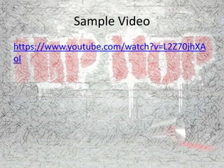 Sample Video
https://www.youtube.com/watch?v=L2Z70jhXA
oI
 