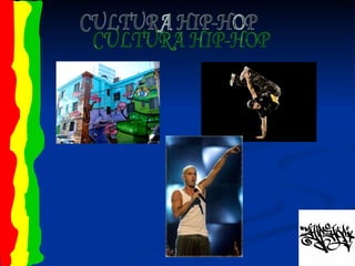 CULTURA HIP-HOP 