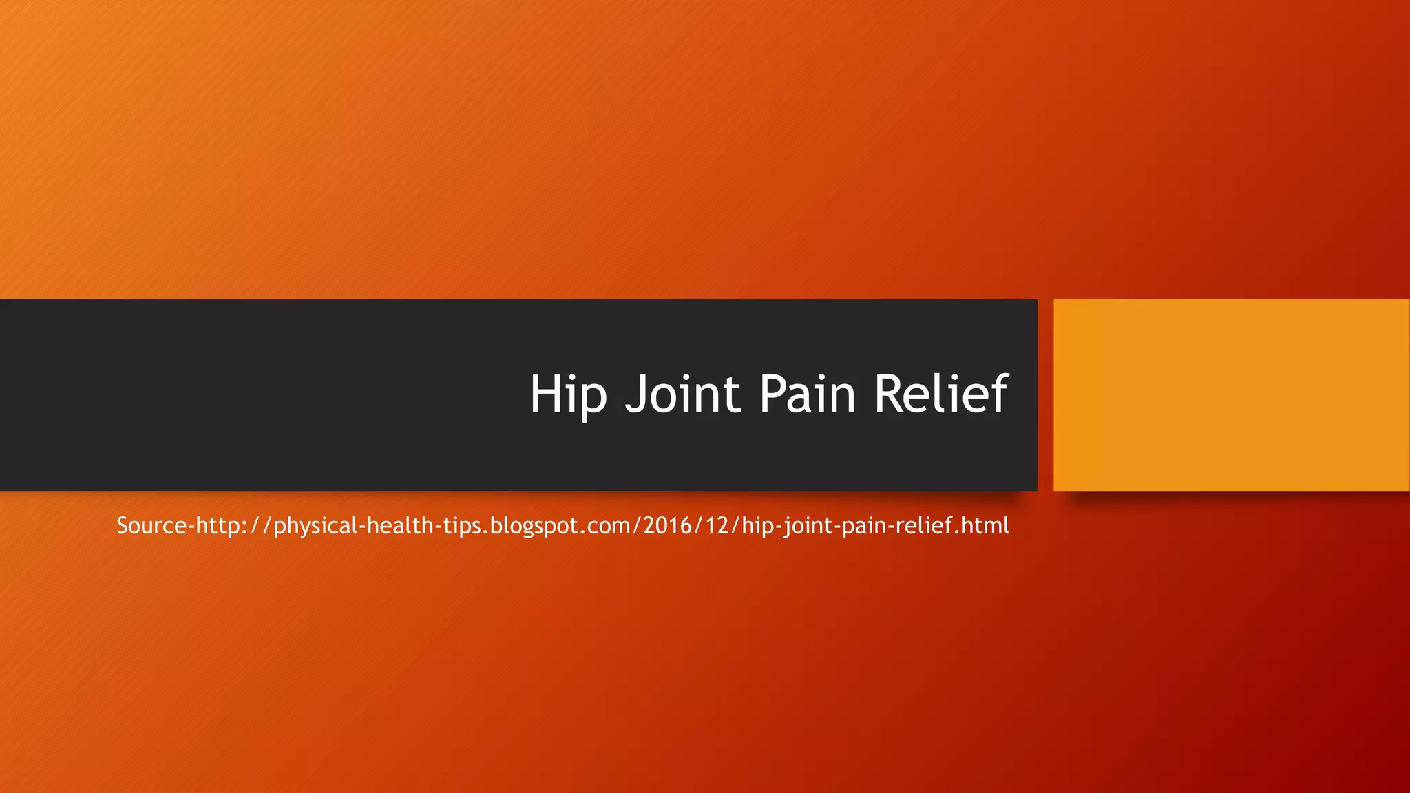 Hip joint pain relief | PPT Hip joint pain relief | PPT