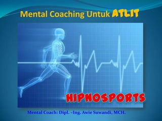 Mental Coaching Untuk Atlit

Mental Coach: Dipl. –Ing. Awie Suwandi, MCH.

 