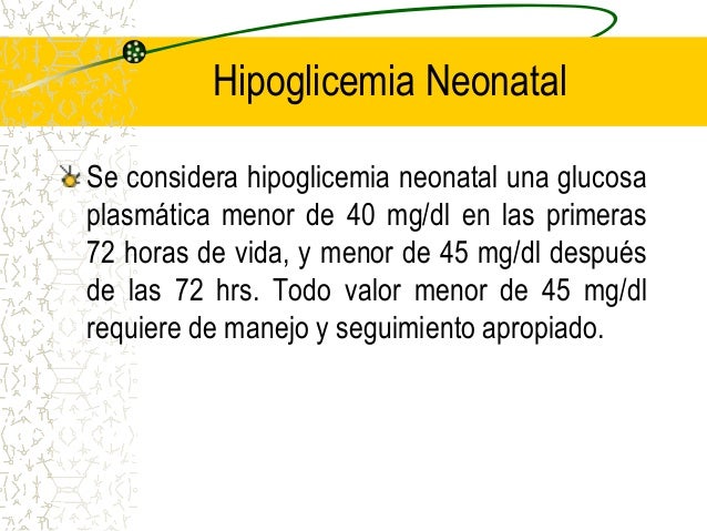Hipoglucemia recien nacido Hipoglucemia recien nacido