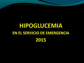 EN EL SERVICIO DE EMERGENCIA
2015
 