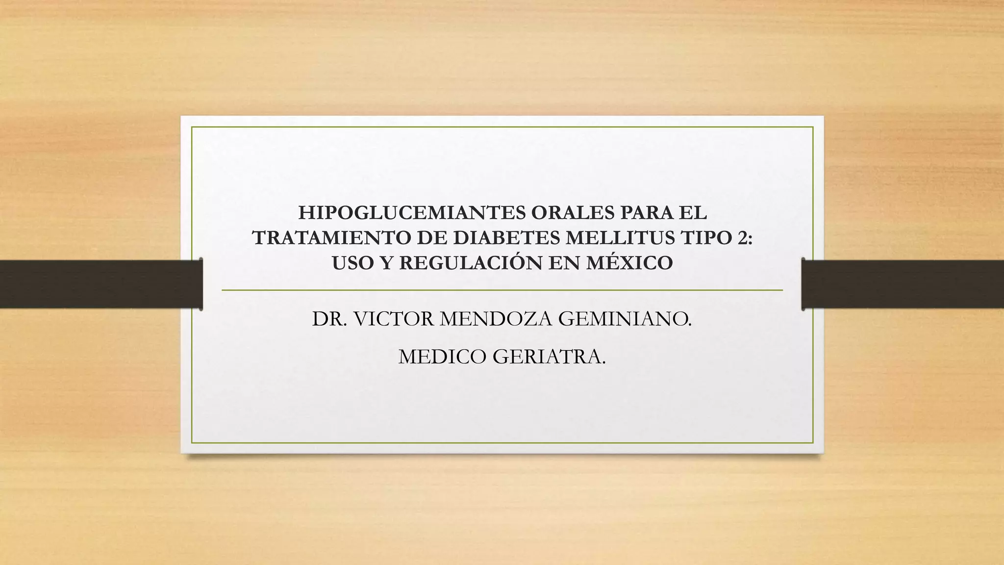 Hipoglucemiantes orales para el tratamiento de diabetes mellitus | PPT
