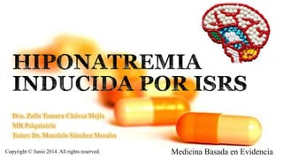 Medicina Basada en EvidenciaCopyright © Junio 2014. All rights reserved.
 