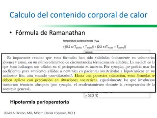 Calculo del contenido corporal de calor
• Fórmula de Ramanathan
 