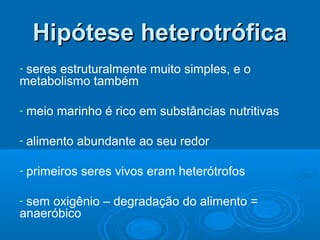Hipotese Heterotrófica e Autotrófica | PPT