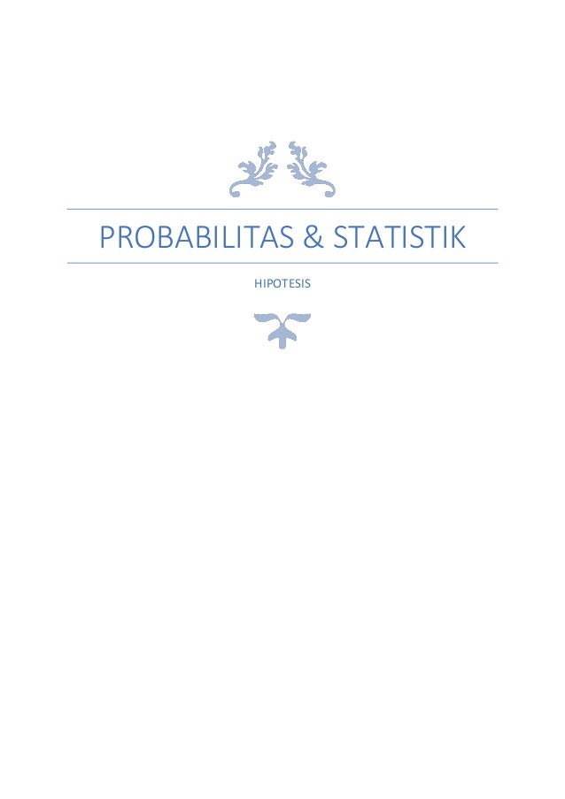 Soal Dan Pembahasan Materi Hipotesis Matakuliah Probabilitas Dan Stat