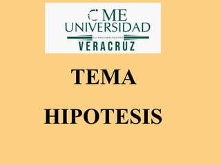 TEMA
HIPOTESIS
 
