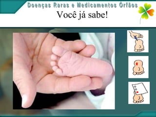 Você já sabe!
 